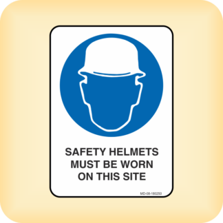 Sign - Safety Helmets Must be Worn on This Site.