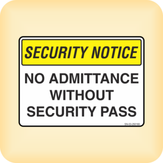Sign - Security Notice. No Admittance Without Security Pass.