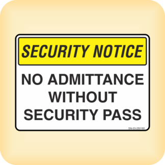 Sign - Security Notice. No Admittance Without Security Pass.