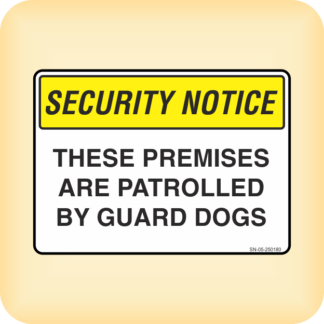 Sticker - Security Notice. These Premises are Patrolled by Guard Dogs.