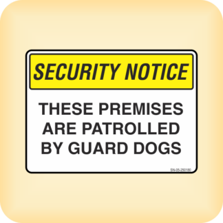 Sticker - Security Notice. These Premises are Patrolled by Guard Dogs.