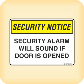 Sign - Security Notice. Security Alarm Will Sound if Door is Opened.