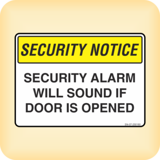 Sign - Security Notice. Security Alarm Will Sound if Door is Opened.