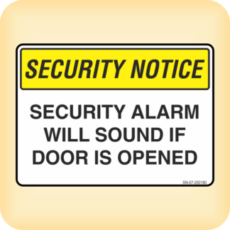 Sign - Security Notice. Security Alarm Will Sound if Door is Opened.