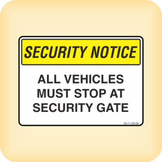 Sign - Security Notice. All Vehicles Must Stop at Security Gate.