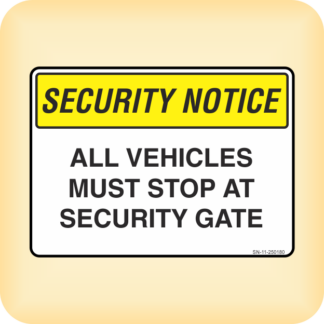Sign - Security Notice. All Vehicles Must Stop at Security Gate.