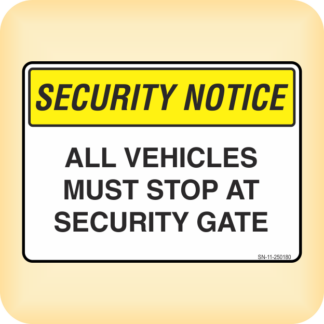Sign - Security Notice. All Vehicles Must Stop at Security Gate.