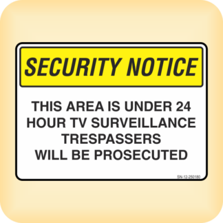 Sticker - Security Notice. This Area is Under 24 Hour TV Surveillance. Trespassers will be Prosecuted.