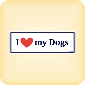 I Love my Dogs - 170 x 60mm (6.7" x 2.4")