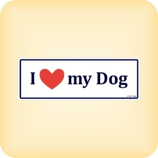 I Love my Dog - 170 x 60mm (6.7" x 2.4")