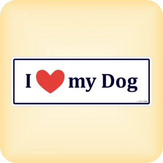 I Love my Dog - 223 x 79mm (8.8" x 3.1")