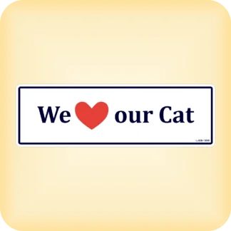 We Love Our Cat - 250 x 79mm (9.8" x 3.1")