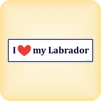 I Love my Labrador - 280 x 79mm (11" x 3.1")