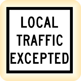 Local Traffic Excepted - Temporary Traffic Sign