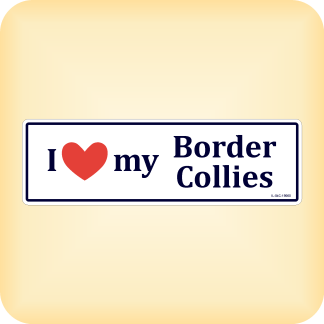 I Love my Border Collies - 260 x 79mm (10.2" x 3.1")
