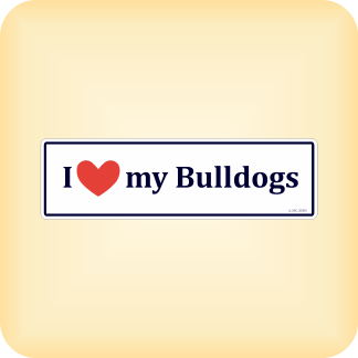 I Love my Bulldogs - 205 x 60mm (8.1" x 2.4")