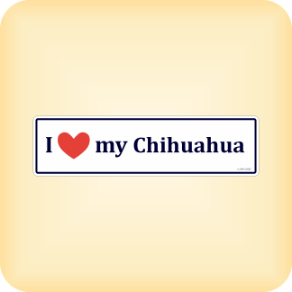 I Love my Chihuahua - 225 x 60mm (8.9" x 2.4")