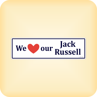 We Love our Jack Russell - 205 x 60mm (8.1" x 2.4")