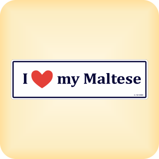 I Love my Maltese - 270 x 79mm (10.6" x 3.1")
