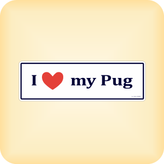 I Love my Pug - 190 x 60mm (7.5" x 2.4")