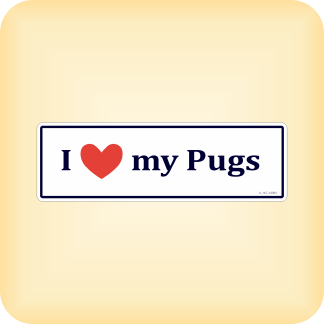 I Love my Pugs - 190 x 60mm (7.5" x 2.4")