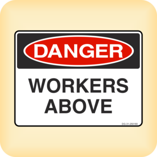 Sign - Danger - Workers Above.