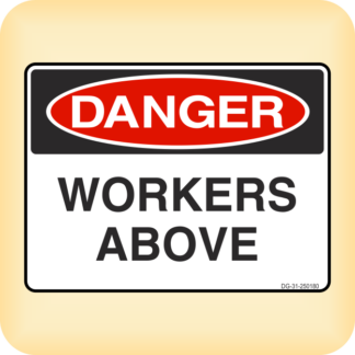 Sign - Danger - Workers Above.