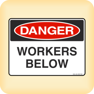 Sign - Danger - Workers Below.