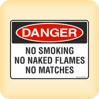 Sticker - Danger - No Smoking, No Naked Flames, No Matches.