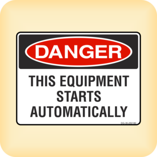 Sticker - Danger - This Equipment Starts Automatically.
