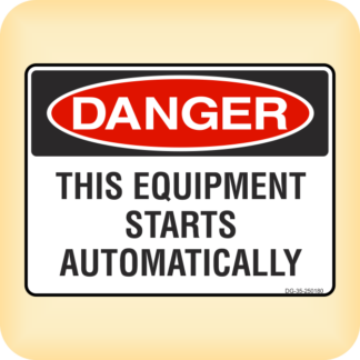 Sticker - Danger - This Equipment Starts Automatically.