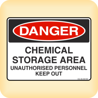 Sign - Danger - Chemical Storage Area. Unauthorised Personnel Keep Out.