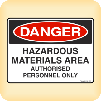 Sticker - Danger - Hazardous Materials Area. Authorised Personnel Only.