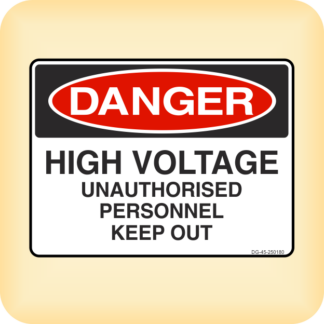 Sign - Danger - High Voltage. Unauthorised Personnel Keep Out.