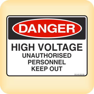 Sign - Danger - High Voltage. Unauthorised Personnel Keep Out.