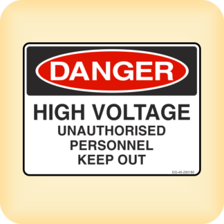 Sticker - Danger - High Voltage. Unauthorised Personnel Keep Out.