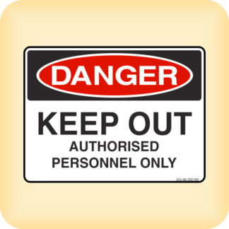 Sticker - Danger - Keep Out. Authorised Personnel Only.
