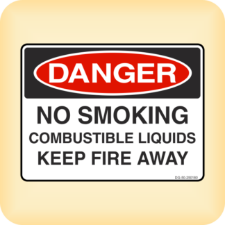 Sign - Danger - No Smoking. Combusitible Liquids. Keep Fire Away.