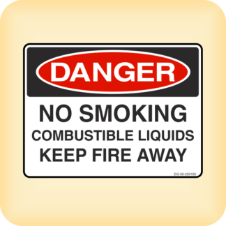 Sticker - Danger - No Smoking. Combusitible Liquids. Keep Fire Away.