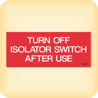 Sticker - Turn off isolator switch sticker