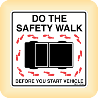 Do the Safety Walk Before You Start the Vehicle