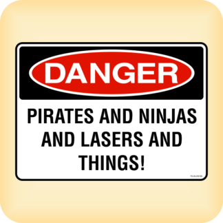 Sticker - Danger pirates and ninjas and lasers and things