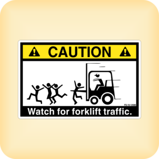 Caution - Watch for Forklift Traffic