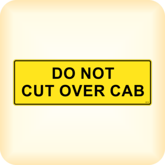 Sticker - Warning - Do Not Cut Over Cab