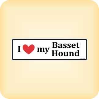 I Love my Basset Hound - 205 x 60mm (8.1" x 2.4")