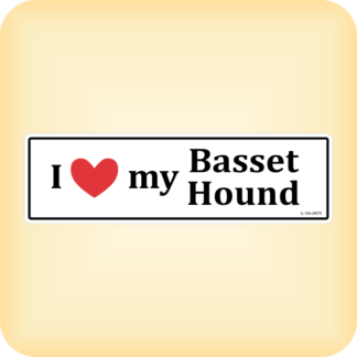 I Love my Basset Hound - 270 x 79mm (10.6" x 3.1")