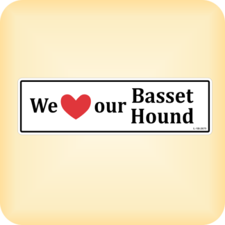 I Love our Basset Hound - 270 x 79mm (10.6" x 3.1")