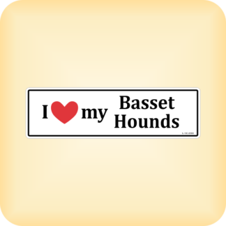 I Love my Basset Hounds - 205 x 60mm (8.1" x 2.4")