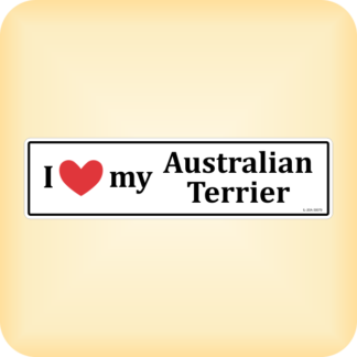 I Love my Australian Terrier - 300 x 79mm (11.8" x 3.1")
