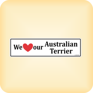 I Love our Australian Terrier - 225 x 60mm (8.9" x 2.4")